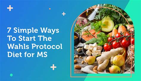 7 Simple Ways To Start The Wahls Protocol Diet for MS | MyMSTeam