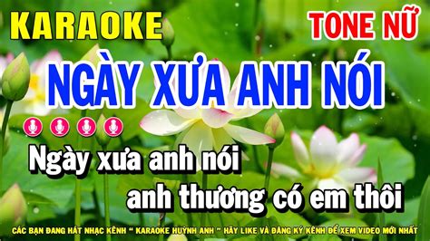 Karaoke Ngày Xưa Anh Nói Nhạc Sống Tone Nữ | Huỳnh Anh - YouTube