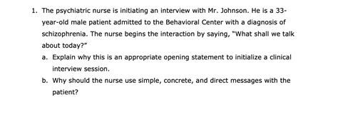 Solved 1. The psychiatric nurse is initiating an interview | Chegg.com