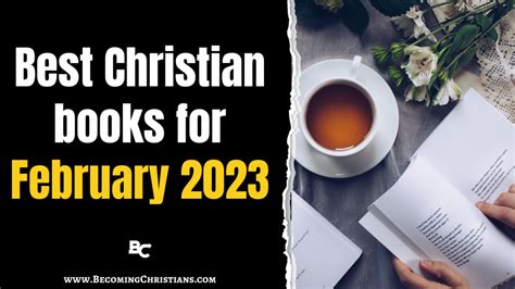 What are the best Christian books in February 2023? | Becoming Christians