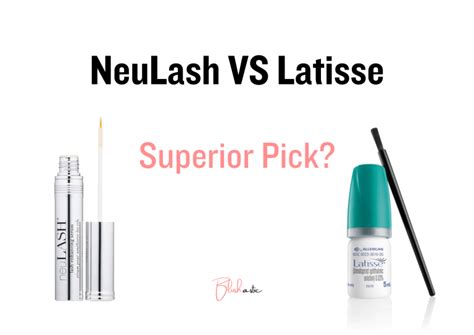 NeuLash VS Latisse | Superior Pick in 2023? - Blushastic