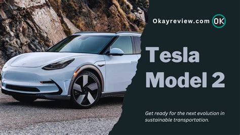 Tesla Model 2 is Coming - What to Expect [A Closer Look]