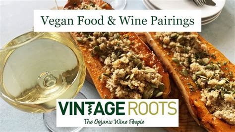 Vegan Food and Wine – Pairing Wine with Vegan Food