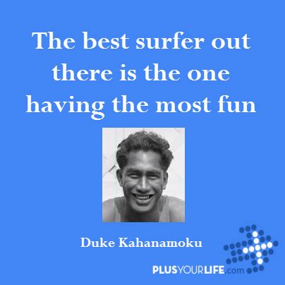 Duke Kahanamoku Quotes. QuotesGram