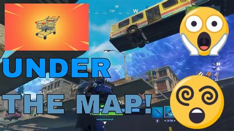 Fortnite Battle royale NEW shopping cart glitch to get under the map - YouTube