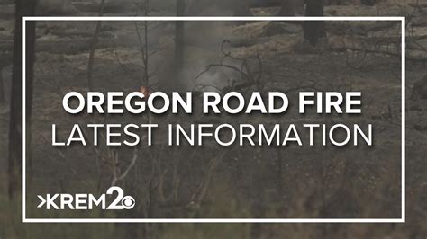 Oregon Road Fire update on the morning of August 23 | krem.com