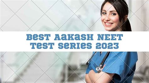 Best Aakash Test Series For NEET UG 2023 Exam