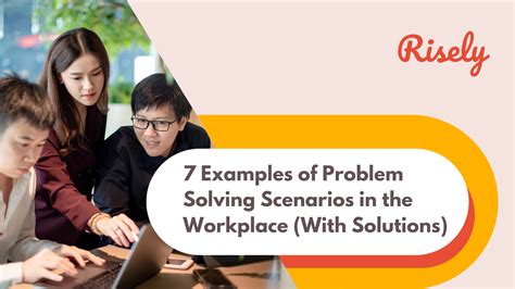 7 Examples of Problem-Solving Scenarios in the Workplace (With ...