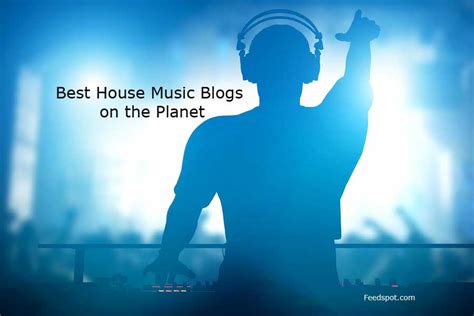 40 Best House Music Blogs and Websites To Follow in 2024