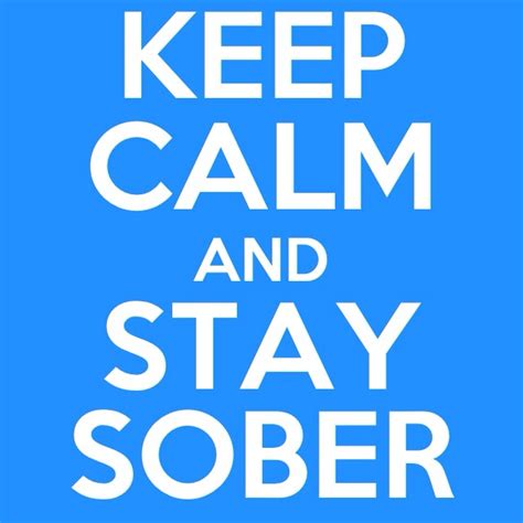 Staying Sober Quotes. QuotesGram