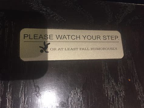 This watch your step sign at a restaurant I was at today : r/funny