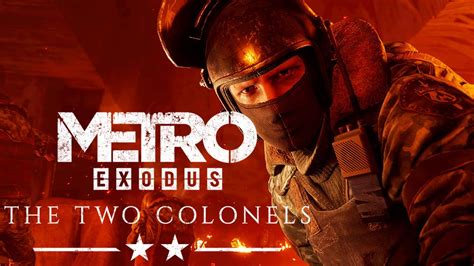 Metro Exodus - DLC The Two Colonels!!!!!! [ PC - Playthrough ] - YouTube