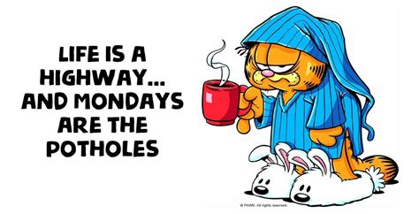 Call the street department and ask if they can fix Mondays. Garfield Monday, Garfield Quotes ...