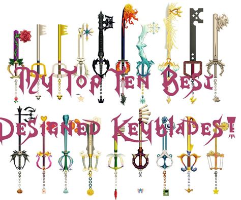 My Top Ten Best Designed Keyblades! | Video Games Amino