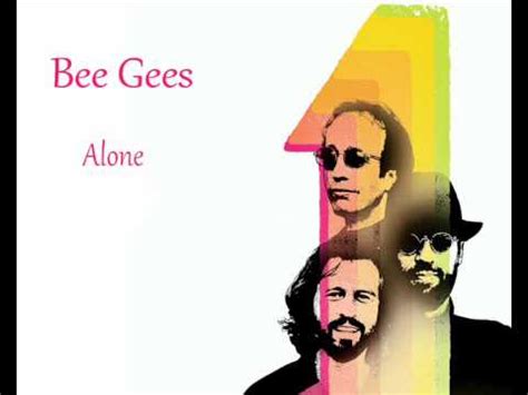 Bee Gees - Alone *HQ* - YouTube