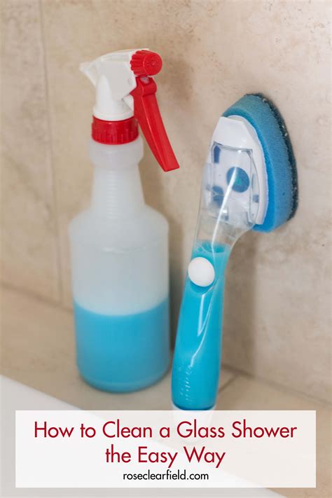 How to Clean a Glass Shower the Easy Way • Rose Clearfield