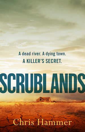 ‘Scrublands’ by Chris Hammer – Reading Matters