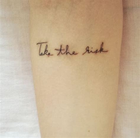 Take the risk tattoo | Tattoos, Jewelry tattoo, Tattoo quotes