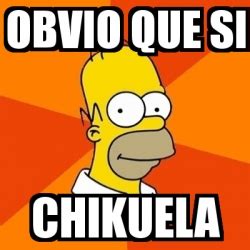 Meme Homer - obvio que si chikuela - 17099452