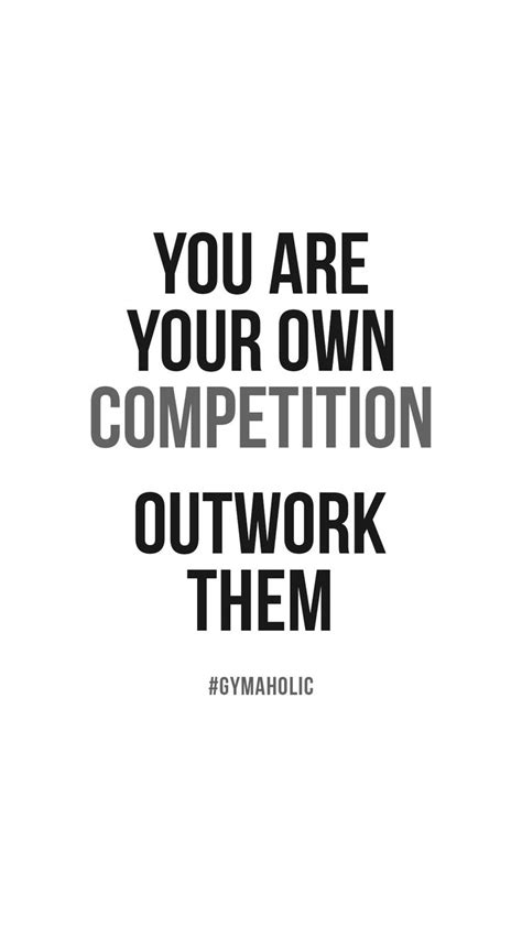 You are your own competition. - Gymaholic Fitness App | Motivational ...