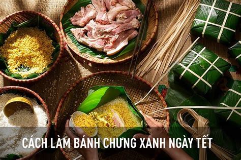 Top 6 cách làm bánh chưng ngày tết mới nhất năm 2022 - Kiến Thức Cho Người lao Động Việt Nam