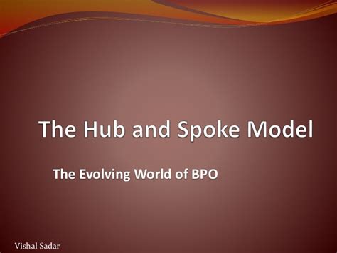 The Hub and Spoke Model