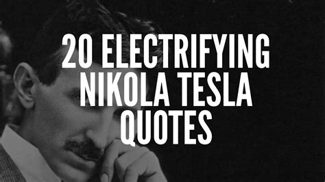 20 Electrifying Nikola Tesla Quotes