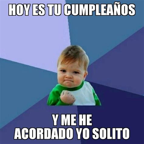 50 memes divertidos para celebrar el cumpleaños por WhatsApp o Facebook ...