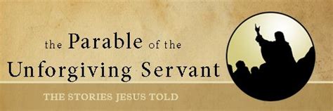 Parable of the Unforgiving Servant Sermon - Matthew 18:21-35