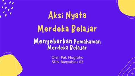 Aksi Nyata Topik 1 Merdeka Belajar - YouTube