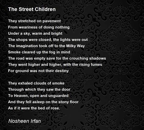 The Street Children Poem by Nosheen Irfan - Poem Hunter