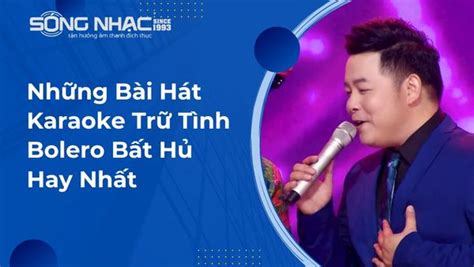 Những Bài Hát Karaoke Trữ Tình Bolero Bất Hủ Hay Nhất – SÓNG NHẠC AUDIO