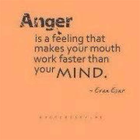 Anger: Lord, Help me to be slow to anger and even slower to speak ...