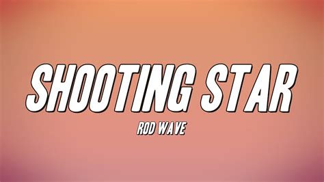 Rod Wave - Shooting Star (Lyrics) - YouTube