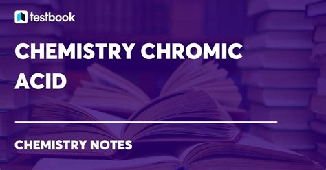 Chromic Acid: Learn Definition, Chemical Formula, Structure, Uses