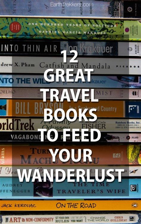 12 Great Travel Books to Feed Your Wanderlust – Travel Gear – Earth Trekkers