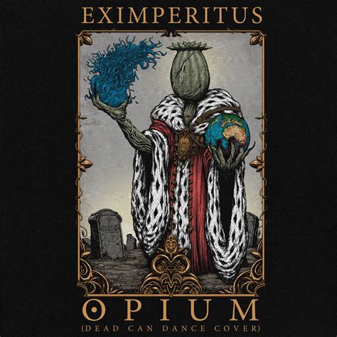 Opium(Dead Can Dance Cover) | Eximperituserqethhzebibšiptugakkathšulweliarzaxułum