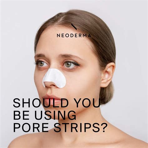 Should You be Using Pore Strips? – NEODERMA