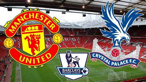 Man Utd v Crystal Palace Squads Revealed