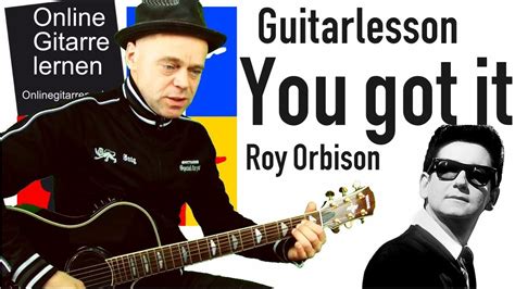 You got it Roy Orbison Guitarlesson - YouTube