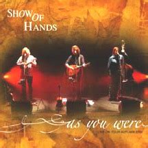 As You Were by Show of Hands (Album, English Folk Music): Reviews, Ratings, Credits, Song list ...