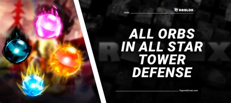 All Orbs in Roblox All-Star Tower Defense Explained