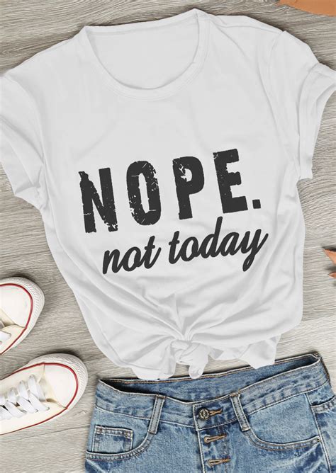 Nope not Today T-Shirt - Fairyseason