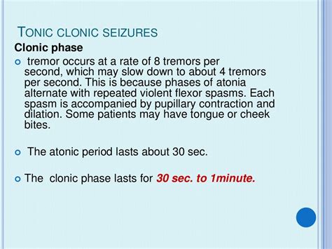 TONIC CLONIC SEIZURES Clonic phase