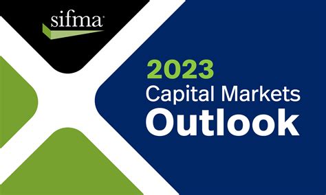 2023 Capital Markets Outlook - SIFMA - 2023 Capital Markets Outlook - SIFMA