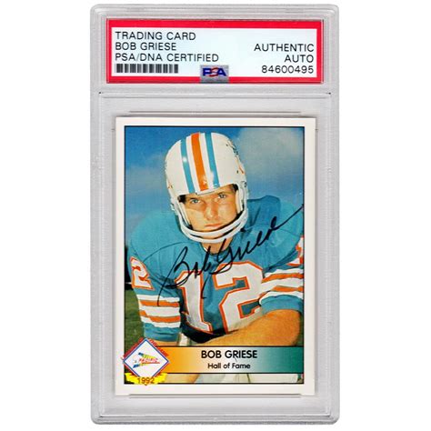 Bob Griese Signed 1992 Pacific Bob Griese #18 / Hall of Fame (PSA ...