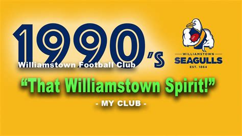 Williamstown Football Club - 1990’s. That Williamstown Spirit - YouTube