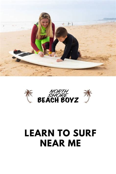 Find The Best Places To Learn To Surf Near Me Today | by Northshorebeachboyz | Medium