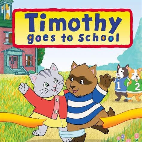 Timothy Goes to School: Timothy Goes to School - TV on Google Play