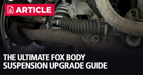 The Ultimate Fox Body Suspension Upgrade Guide - LMR